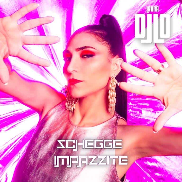 Schegge impazzite รจ il nuovo singolo di Laura Djlo