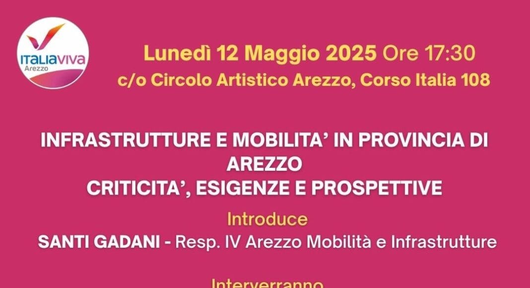 Arezzo, infrastrutture e mobilità al centro del dibattito pubblico