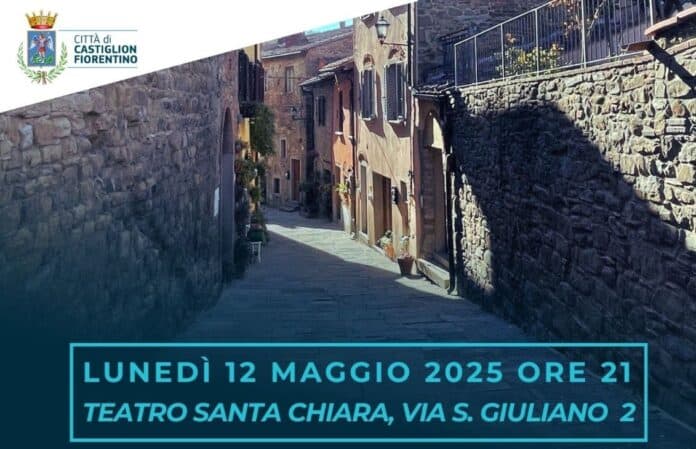Il piano di valorizzazione del centro storico di Castiglion Fiorentino