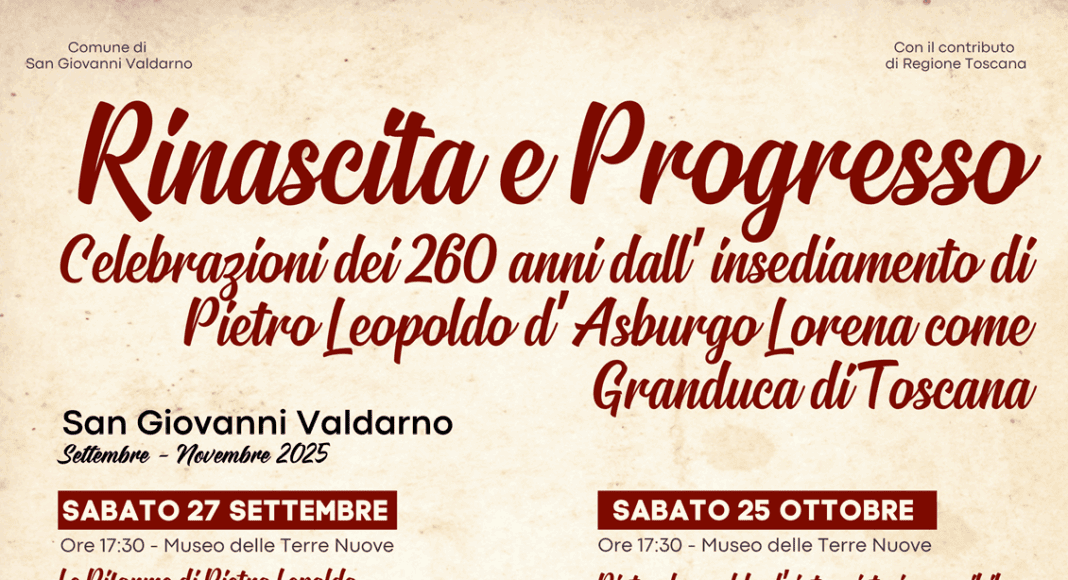 San Giovanni Valdarno celebra i 260 anni di Pietro Leopoldo d’Asburgo