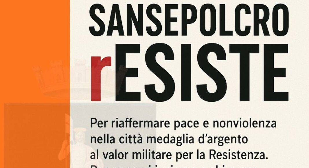 Sansepolcro rESISTE per riaffermare pace, libertà e democrazia