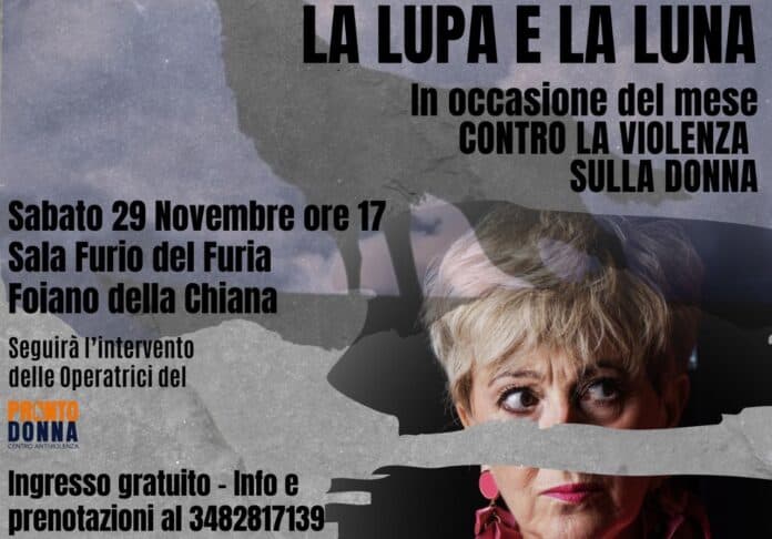 Foiano contro violenza sulle donne lo spettacolo “La lupa e la luna”