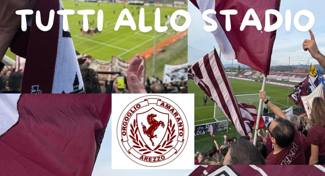 Orgoglio Amaranto tutti allo stadio per Arezzo - Sambenedettese
