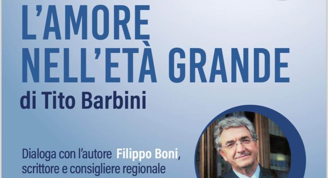 Tito Barbini presenta il suo ultimo libro “L’amore nell’età grande”
