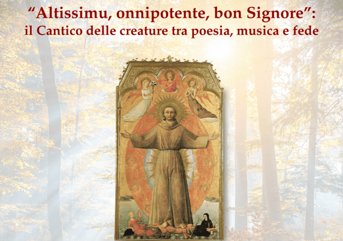 “Altissimu, onnipotente, bon Signore il Cantico delle creature”