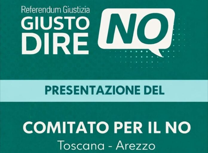 Referendum giustizia: anche ad Arezzo il Comitato “Giusto dire no”
