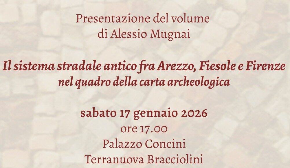 Il sistema stradale antico fra Arezzo, Fiesole e Firenze
