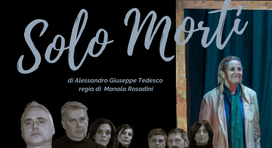 Teatro di Laterina lo spettacolo Solo Morti