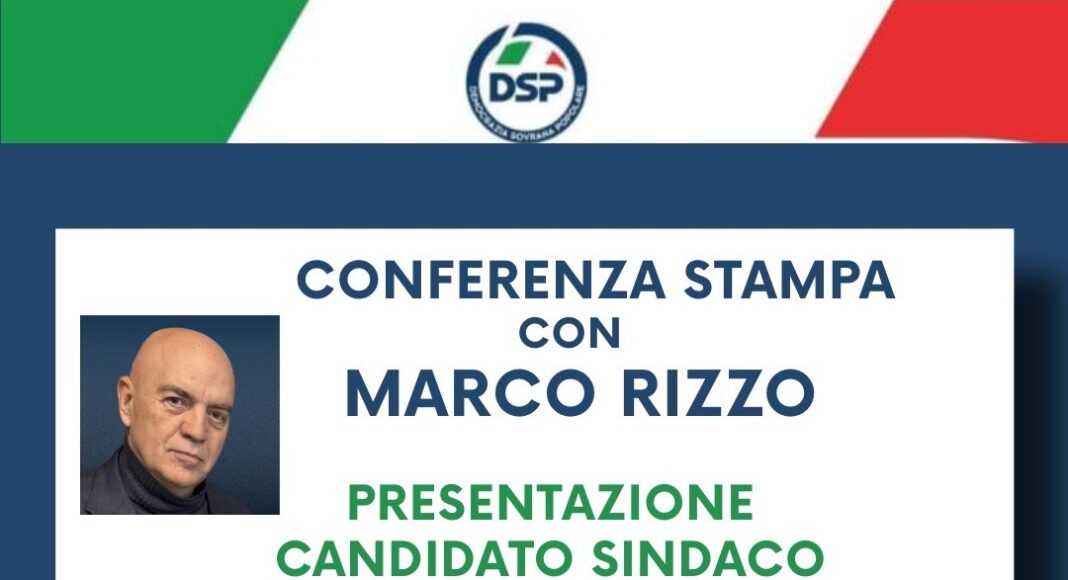 Il 20 Marzo, Marco Rizzo presenta la candidatura del Sindaco per DSP