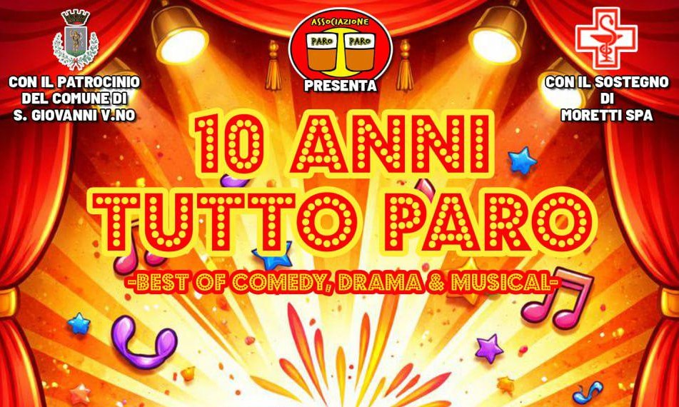 Teatro Masaccio 10 anni Tutto Paro - Best of comedy, drama & musical