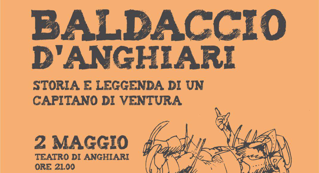 Al Teatro di Anghiari la Storia e leggenda di un capitano di ventura