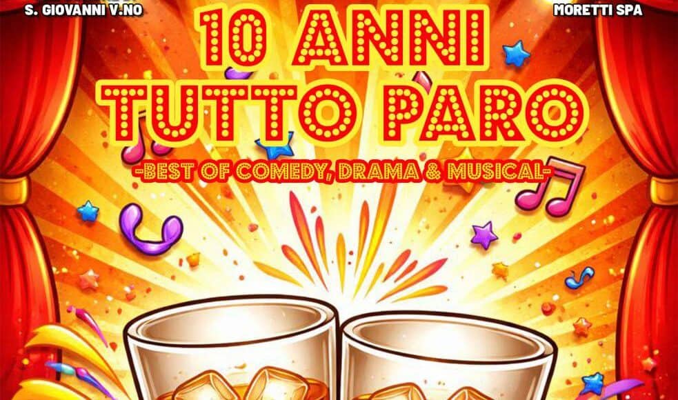 10 anni Tutto Paro – Best of comedy, drama & musical
