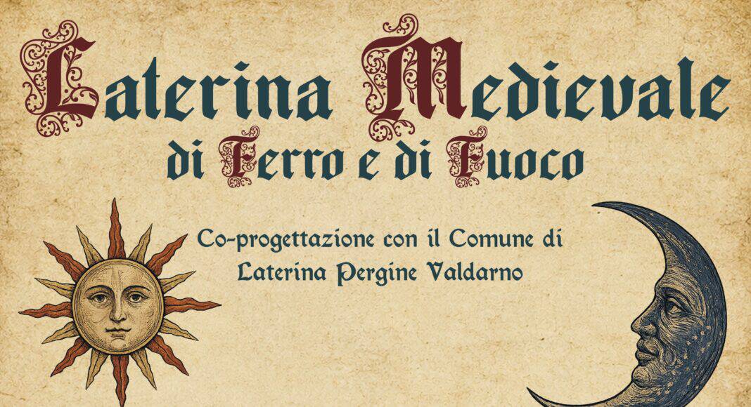 Si avvicina Laterina Medievale, di Ferro e di Fuoco