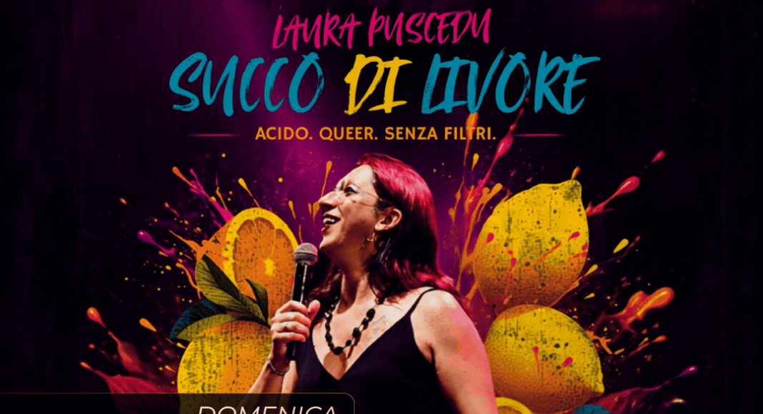 A San Giovanni arriva Laura Pusceddu con lo spettacolo Succo di livore